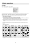 Page 233
3. Basic operations
3-2. Wipe
3-2-1. Selecting the wipe pattern
BKGD PATTKEY PATT FUNC
WIPE PATTERN / FUNCTIONON WIPE SQ
SL 3D
PAGE
TIME WIPE COLOR
KEY CHR KEY FREEZE
DSK PinP IN/OUT
MEMORY XPT SYSTEM
1 2 3
4 5 6
7 8 9
101112
The wipe patterns which are allocated to the 1 wipe pattern buttons are used as the basis for wiping, and each 
button has four pages — wipe, squeeze, slide and 3D — of patterns. (Refer to the table of wipe patterns.)
Displayed for each wipe pattern selector button are...