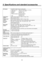 Page 9393
SDI outputsSD [SMPTE 59M standard complied with]
• Output return loss More than 15 dB (5 MHz to 70 MHz)
• Output level  0.8 Vp-p 10 % (75 )
• Rise time  Less than 1.5 ns
• F all time 

  Less than 1.5 ns
• Difference between rise time and fall time
  Less than 0.5 ns
• Jitter  Less than 0.

 UI
Analog input
(option) SD/HD analog component  Y/Pb/Pr (1.0 Vp-p, 75 )
BNC connector, IN5 to 8
Analog output
(option) SD/HD analog component  Y/Pb/Pr (1.0 Vp-p, 75 )
BNC connector, OUTPUT3 to...