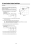 Page 102102
4. Input/output signal settings
Tone curve
GrayPos
GrayLvWhiteLv
BlackLv
Input level
Output level
The gray scale of the input images can be compensated.
Set the tone curve, and adjust the image brightness, contrast 
and other characteristics.
Furthermore, by adjusting each of the R, G and B colors 
separately, the white balance and color tone can be adjusted. On the INPUT XX sub menu, turn [F2] to display the 
third menu of CC Trn1.
 
INPUT XX |
CC Trn1 |
RGB     |
Manual  |
GrayPos
        |  9/13...