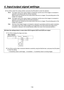 Page 116116
4. Input/output signal settings
Turn [F5] to select the scaling method, and press the [F5] switch to enter the selection.
Fit-V:   The aspect ratio of the output images is maintained, and the size of the images is increased or 
reduced in accordance with the vertical resolution.
(Black bands are inserted into the areas where there are no images. The protruding parts of the 
images are cropped.)
Fit-H:   The aspect ratio of the output images is maintained, and the size of the images is increased or...