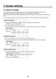 Page 138138
5. System settings
5-5.  Network settings
Proceed with the network settings to perform such tasks as updating the software version via LAN.
The network initial setup is: IP address: 192.168.0.10, subnet mask: 255.255.255.0. 
When using the host computer with settings matching the network setup, it is not necessary to setup via the 
menu.
For the setting to take effect, the system must be rebooted. Turn the system’s power off and then back on.
Setting the IP address
 Press the [SYSTEM] button to...