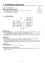 Page 2222
2. Functions in each area
2-1-3.  User button area

 User buttons [USER1 to USER6]
These are used to assign some functions of the menu settings to the [USER1] 
to [USER6] buttons on the CONFIG menu.
 See “5-3-1. Setting the user buttons”. 123
456
USER

2-1-4.   Transition area8 9
10 XPT DSBL EFF DSLV
MIX
WIPE
ON
DSK1ON DSK2
ON
PinP1
ON PinP2
ON
KEY
ON FTB
ON
N/R R
BKGD KEY MIX WIPE
CUT AUTO
UNDO KEY
PAT T10 12
MEMORY / PATTERN
11
WIPE DIRECTION










 [BKGD]  button
This...