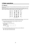 Page 8383
3. Basic operations
3-10.  Memory
Background transition patterns, PinP sizes, border widths and other video statuses can be stored in and recalled 
from the memory.
Depending on what statuses are to be stored in the memory, the SHOT memory, BKGD/WIPE memory, PinP 
memory and CAM memory are available. Furthermore, by setting effect dissolve, the switching from the current 
image to an image or operation stored in the SHOT memory can be changed smoothly.
123
456
789
10 XPT DSBL EFF DSLVWIPE SQ1 SQ2 SL2...