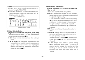 Page 369. CCD Storage Time Setting 
[Charge Time: Auto, OFF, 1/30s, 1/15s, 1/8s, 1/4s,
1/2s, 1s, 2s]
This is used to set the CCD storage time.
Auto:ALC is performed followed by AGC and then
by the data storage, and the camera automatical-
ly adjusts the light quantity.
If “ON” is selected as the auto ND (ELC) setting
(1-4), ELC is performed followed by ALC, AGC
and then by the data storage in this order, and
the light quantity is automatically adjusted.
The electronic shutter setting (5-2) cannot be
changed....