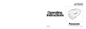 Page 1Convertible Camera
AW-E860N
Before attempting to connect, operate or adjust this product, 
please read these instructions completely.
Printed in Japan
F0205Y0 VQTB0088D
¯ïÌ”½Òç§Ýå
	{
†Ì	{
AW-E860N
-	Â	{xz
žc®S
M	Í[Ô~
b
3Ê¯swGÖ›S¬
TŠwOQzS	!Z	“Xi^M{

a
jøxz
¼íg	Í	OAs‹wpb{S
M	Í[wMxz

a
¼Š.q-	Â	{w
a
jø›S¬TŠXi^M{
-	Â	{4
Ç
]–;
²t\w	{
†Ì	{›‘XS¡ˆwOQz
Y`XS–MXi^M{
fwKqG...