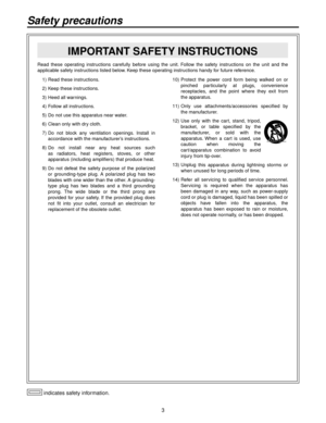 Page 33
 1)  Read these instructions.
  )  Keep these instructions.
  3)  Heed all warnings.
  4)  Follow all instructions.
  5)  Do not use this apparatus near water.
  6)  Clean only with dry cloth.
  7)   Do  not  block  any  ventilation  openings.  Install  in 
accordance with the manufacturer’s instructions.
  8)    Do 

not  install  near  any  heat  sources  such 
as  radiators,  heat  registers,  stoves,  or  other  
apparatus (including amplifiers) that produce heat.
  9)
   Do 

not  defeat  the...