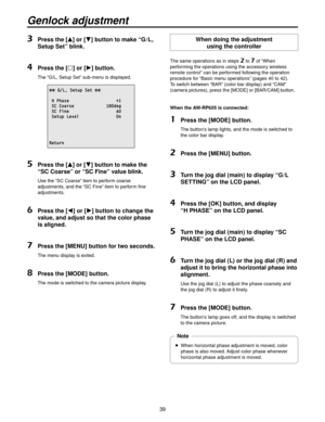 Page 3939
3   Press the [ ] or [ ] button to make “G / L, 
Setup Set” blink.
4  Press the [ ] or [ ] button.
  The “G/L, Setup Set” sub-menu is displayed.
 G/L, Setup Set 
 H Phase                   +1 SC Coarse             180deg SC Fine                   ±0 Setup Level               On
Return
5   Press the [ ] or [ ] button to make the 
“SC Coarse” or “SC Fine” value blink.
    Use the “SC Coarse” item to perform coarse 
adjustments, and the “SC Fine” item to perform fine 
adjustments.
6   Press the...