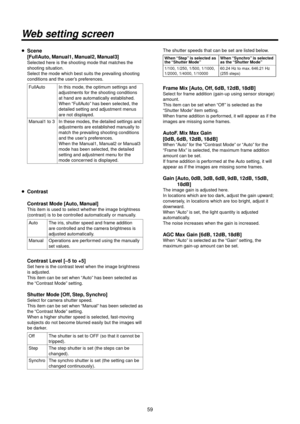 Page 5959
Web setting screen
p Scene
 [FullAuto, Man
ual1, Manual2, Manual3]
Selected here is th\Re shooting mode th\Rat matches the 
shooting situation\R. 
Select the mode whi\Rch best suits the p\Rrevailing shooting 
conditions and the \Ruser’s preferences.
FullAuto In this mode, the optimum settings and 
adjustments for the shooting con\Rditions 
at hand are automa\Rtically established. 
When “FullAuto” has been selected,\R the 
detailed setting a\Rnd adjustment menus 
are not displayed.
Manual1 to 3 In...