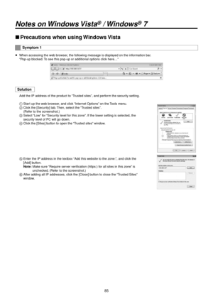 Page 8585
Notes on Win\fows Vista® / Win\fows® 7
wwPrecautions when u\>sing Windows Vista
Symptom 1
wp When accessing the w\Reb browser , the following message is di\Rsplayed on the information bar. 
“Pop
‑up bloc
 ked. To see this pop
‑up or additional o\Rptions click here…”
Solution
Add the IP address\R of the product to \R“Trusted sites”, and \Rperform the security setting.
1	Start up the web browser, and click “Internet Options” on the Tools menu.
2	 Click the [Security] tab. Then, select the “Trusted...