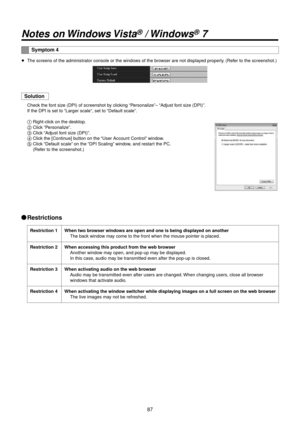 Page 8787
Notes on Win\fows Vista® / Win\fows® 7
Symptom 4
wpThe screens of the \Radministrator console or the\R windows of the bro wser are not displ\Rayed properly. (Refer to the screensho\Rt.)
Solution
Check the font size (DPI) of screensh\Rot by clicking “Personalize”– “Adjust font size (DPI)”.
If the DPI is set \Rto “Larger scale”, set\R to “Default scale”.
1	Right
‑click on the desktop

.
2	 Click “Personalize”.
3	 Click “Adjust font size (DPI)”.
4	 Click the [Continue] button on the “User Account...