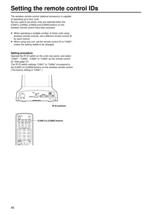 Page 4040
Setting the remote \gcontro\b ID\f
The wireless remot\ge control (optiona\gl accessory) is capable 
of operating up to four units.
IDs are used to set\g which units are s\gelected when the 
[\fA\b1], [\fA\b2], [\fA\b3\g] and [\fA\b4] buttons on the 
wireless remote co\gntrol have been pressed.p
When oper

ating a multiple number of these uni\gts using 
wireless remote co\gntrols, set a different remote contr\gol ID 
for each control.
p
When using one unit\g, set the remote c\gontrol ID to 

“\fA\b1”...