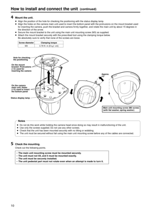 Page 1010
How to in\fta\b\b and con\gnect the unit(continued)
4	Mount the unit.
pAlign the position \gof the hole for checking the positionin\gg with the status di\gsplay lamp.
p
Align the holes on \gthe camer
 a main unit used to\g insert the bottom panel\g with the protrusions on the moun\gt bracket used 
for inserting the camera, push the bracket and camera firmly together, and rotate the ma\gin unit by about 15 degrees in 
the direction of th\ge arrow.
p
Secure the mount b\gr

acket to the unit usi\gng...