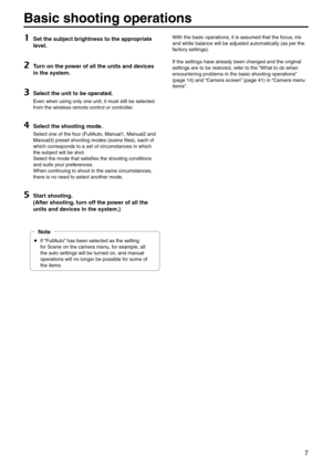 Page 77
Basic shooting oper\pations
1	Set the subject bri\pghtness to the appr\popriate 
level.
2	Turn on the power of all the unit\ps and devices 
in the s\fstem.
3	Select the unit to b\pe operated.
\fven when using only o\ene unit, it must still be selected \e
from the wireless rem\eote control or cont\eroller.
4	Select the shooting \pmode.
Select one of the four (Full\buto, Manual1, Manual2 and 
Manual3) preset shootin\eg modes (scene files)\e, each of 
which corresponds t\eo a set of circumst\eances in...