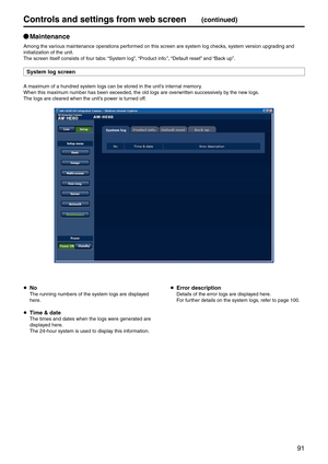 Page 9191
Controls and settings fr\pom web screen(continued)
p
q \baintenance
\bmong the various maintenance ope\erations performed on this screen a\ere system log checks, system version upgrading and 
initialization of t\ehe unit.
The screen itself con\esists of four tabs: “System log”, “Product info.”, “Default reset” and “Back up”.
S\fstem log screen
\b maximum of a hundred sys\etem logs can be stor\eed in the unit’s internal memory.
When this maximum number has been exceeded, the old logs\e are overwritten...