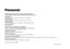 Page 104Printed in Japan
PANASONIC BROADCAST & TELEVISION SYSTEMS COMPANY
UNIT COMPANY OF PANASONIC CORPORA
TION OF NOR

TH AMERICA
Headquarters:
3 Panasonic Way 4E-7, Secaucus, NJ 07094   (201) 348-5300
EASTERN ZONE:
3 Panasonic Way 4E-7, Secaucus, NJ 07094   (201) 348-7196
WESTERN ZONE:
3330 Cahuenga Blvd. West, Los Angeles, CA 90068   (323) 438-3608
Government office:
(201) 348-7587
Broadcast PARTS INFORMATION & ORDERING:
9:00 a.m. – 5:00 p.m. (PST) (800) 334-4881/24 Hr. Fax (800) 334-4880
Emergency after...