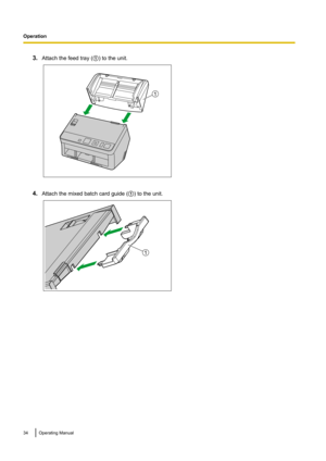 Page 343.Attach the feed tray ( A) to the unit.
4. Attach the mixed batch card guide ( A) to the unit.
34Operating Manual
Operation1 1  