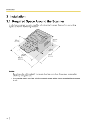 Page 163Installation
3.1RequiredSpaceAroundtheScanner
Inordertoensureproperoperation,installtheunitmaintainingtheproperdistancesfromsurrounding
objects,asshowninthefollowingillustration. Notice
