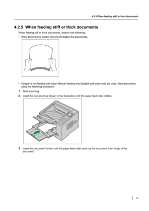 Page 334.2.5Whenfeedingstifforthickdocuments
Whenfeedingstif forthickdocuments,pleasenotefollowing.
