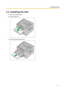 Page 193.3InstallingtheUnit
1. Removeallpackingtapes.
2. Openthefeedtray
.3.
Pulloutthefeedextensiontray
 . 3.3InstallingtheUnit
19   