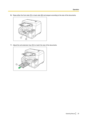 Page 296.Raise either the front side ( A) or back side ( B) exit stopper according to the size of the documents.
7. Adjust the exit extension tray ( A) to match the size of the documents.
Operating Manual29
Operation12 1  