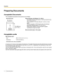 Page 16Preparing Documents
Acceptable Documents The acceptable documents for this scanner are as follows.Document size:Paper thickness: 40–209 g/m² (11–55 lb.)The height of all the documents on the tray should be less
than 7.5 mm (0.3 in.).
This compares to 75 sheets (80 g/m² or 20 lb.) of new
paper.
With the exception of ISO format cards, the minimum
guaranteed feeding length is 70 mm (2.8 in.).
Single paper feeding is recommended for papers
exceeding the legal size length.
Recommended paper: Plain paper...