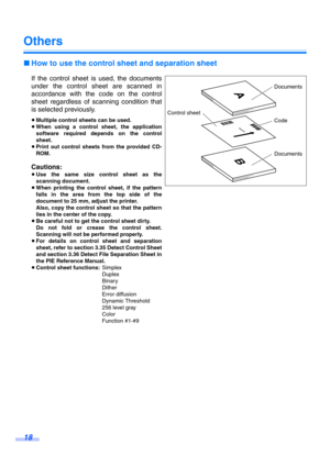 Page 1818
Others
∫How to use the control sheet and separation sheet
If the control sheet is used, the documents
under the control sheet are scanned in
accordance with the code on the control
sheet regardless of scanning condition that
is selected previously.
≥Multiple control sheets can be used.
≥When using a control sheet, the application
software required depends on the control
sheet.
≥Print out control sheets from the provided CD-
ROM.
Cautions:
≥Use the same size control sheet as the
scanning document....