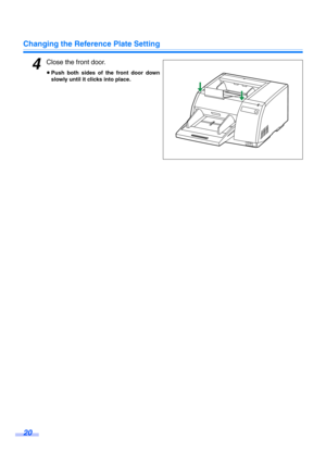Page 20Changing the Reference Plate Setting
20
4Close the front door.
≥Push both sides of the front door down
slowly until it clicks into place. 