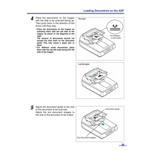 Page 3535
Loading Documents on the ADF
4Place the documents on the hopper
with the side to be scanned facing up.
Then push them in the direction of the
arrow until they stop.
•
Place the documents on the hopper by
matching them with the left side of the
hopper as shown in the diagrams at the
right.
The amount of documents should not
exceed the limit mark on the document
guide. This may cause a paper jam or
skew.
•For different sized documents, place
them with the top left ends facing the left
side of the...