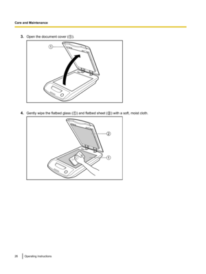 Page 263.
Open the document cover (
A
).
4.
Gently wipe the flatbed glass (
A
) and flatbed sheet (
B
) with a soft, moist cloth.
26Operating InstructionsCare and Maintenance1 2
1  
