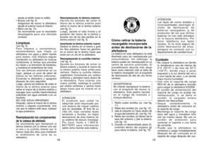 Page 1019
Cómo retirar la batería
recargable incorporada
antes de deshacerse de la
afeitadoraLa batería en esta afeitadora no está
diseñada para ser reemplazada por
consumidores. Sin embargo, la
batería puede ser reemplazada en un
centro de servicio autorizado. El
procedimiento descrito más abajo
tiene como intención sólo el retire de
la batería recargable con el propósito
de deshacerse de ella de una forma
correcta.
1. Retire cuatro tornillos (a). (ver fig. 11)
2. Retire dos tornillos (b). (ver fig. 12)
3....