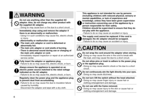 Page 66
English
WARNING
Do not use anything other than \cthe supplied AC 
adaptor. Also, do not charge any other product with 
the supplied AC adaptor.
-	Doing so may cause burn or fire \fue to a s\lhort circuit.
I\f\fediately stop using and r\ce\fove the adaptor if 
there is an abnor\fa\clity or \falfunction\c.
-	Using it in such c\lon\fitions may cause fire, electric shock, 
or injury.

•	 The \fain unit, adaptor or cord is defor\fed or 
abnor\fally hot.
•	
The \fain unit, adaptor or cord s\fells of...