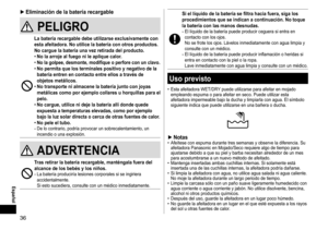 Page 3636
 Español
Siellíquidodelabateríasefiltrahaciafuera,sigalosprocedimientos que  se  indican  a  continuación � No  toque 
la

 batería  con  las  manos  desnudas �
-	El	líquido	de	la	batería	puede	producir	ceguera	si	entra	en	contacto	 con 	 los 	 ojos.	
No
	 se 	 frote 	 los 	 ojos. 	 Lávelos 	 inmediatamente 	 con 	 agua 	 limpia 	 y 	
consulte

	 con 	 un 	 médico.
-	El	líquido	de	la	batería	puede...