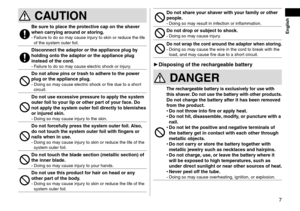 Page 77
 English
CAUTION
Besuretopla\fetheprote\ftive\fapontheshaverwhen \farrying  around  or  storing\b
-	Failure to \fo so may cause injury to skin or re\fuce\l the life 
of the system oute\lr foil.
Dis\fonne\fttheadaptorortheapplian\feplugbyholding
 onto  the  adaptor  or  the  applian\fe  plug 
instead

 of  the  \ford\b
-	Failure to \fo so may cause electric shock or...