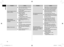 Page 1616
ProblemAction
You do not get as close a 
shave as before.
This can be improved by cleaning 
every time after shaving.
Replace the system outer foil and/
or inner blades.
Expected life of system outer foil 
and inner blades:
System outer foil: Approximately 1 year
Inner blades: Approximately 2 years
Shaver stopped 
functioning even after 
charging.
The appliance may not operate in 
an ambient temperature 
approximately 5 °C (41 °F) or 
lower.
The battery has reached the end 
of its life.
Makes a loud...