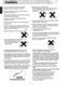 Page 3Be sure to observe the following to prevent
malfunction that may cause an accident:
. DO NOT use this rice cooker for any purpose
other than cooking rice.
. Measure the quantity of rice and water according
to the Operating Instructions.
. Clean the rice cooker, particularly the dew
collector. after use.
. DO NOT clog the holes in the dew catch part on
the upper rim.
r Plug into a properly wired wall outlet. Before you
plug it in, make sure the voltage of the unit is the
same as your local suPPtY.
 DO NOT...