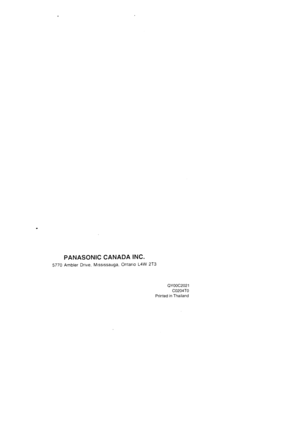 Page 16PANASONIC CANADA INC.
5770 Ambler Drive, Mrssissauga, Ontario L4W 2T3
QY00c2021
c0204T0
Printed in Thailand 