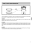 Page 99
The 2 Dish Separator is a shallow pan, which can be placed on the Pan enabling you to cook 2 dishes 
at the same time. The figures above show you how to set the 2 Dish Separator.
COOKING
Vegetables,  quick  cooking  pulses,  sprouts,  fish,  marinated  chicken  etc.,  can  be  cooked  in  the  2  Dish 
Separator while cooking 2 to 5 cups of rice in the Pan.
STEAMING
You can use the 2 Dish Separator for steaming vegetables and other steam cooking dishes. To use as 
a steamer, pour 1 or 2 cups of water...