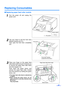 Page 2727
Replacing Consumables
∫Replacing paper feed roller module
1Turn the power off and unplug the
power cord.
2Use your hand to pull the front door
release towards you (1).
Then open the front door completely
(2).
3Place your finger on the paper feed
roller block shaft and pull it towards you
to remove the paper feed roller block
from the magnet. (1)
Push down the green levers and
remove the paper feed roller module
from the scanner by holding the green
levers. (2)
≥The paper feed roller block is attached...