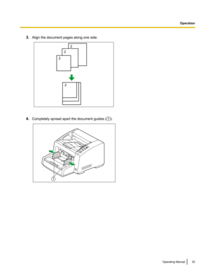 Page 333.
Align the document pages along one side. 4.
Completely spread apart the document guides ( ).
Operating Manual 33 Operation222
2 1 1  