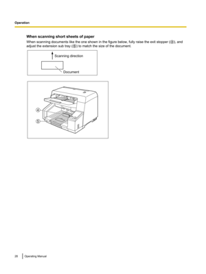 Page 28When scanning short sheets of paper
When scanning documents like the one shown in the figure below, fully raise the exit stopper ( D), and
adjust the extension sub tray ( E) to match the size of the document.28Operating ManualOperationScanning direction
Document 4
5  