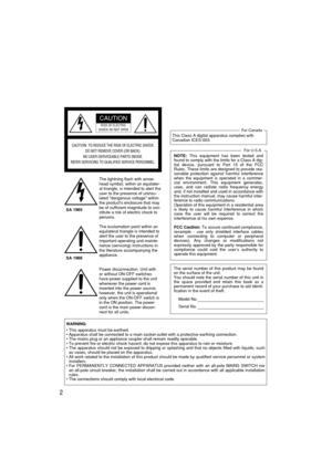 Page 22
The lightning flash with arrow-
head symbol, within an equilater-
al triangle, is intended to alert the
user to the presence of uninsu-
lated dangerous voltage within
the products enclosure that may
be of sufficient magnitude to con-
stitute a risk of electric shock to
persons.
The exclamation point within an
equilateral triangle is intended to
alert the user to the presence of
important operating and mainte-
nance (servicing) instructions in
the literature accompanying the
appliance.
Power...