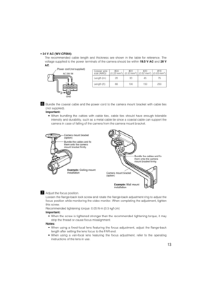 Page 1313
mAdjust the focus position.
Loosen the flange-back lock screw and rotate the flange-back adjustment ring to adjust the
focus position while monitoring the video monitor. When completing the adjustment, tighten
this screw.
Recommended tightening torque: 0.05 N·m {0.5 kgf·cm}
Important:
• When the screw is tightened stronger than the recommended tightening torque, it may
strip the thread or cause focus misalignment.
Notes:
• When using a fixed-focal lens featuring the focus adjustment, adjust the...