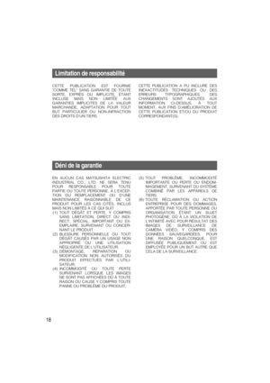 Page 1818
Limitation de responsabilité
CETTE PUBLICATION EST FOURNIE
COMME TEL SANS GARANTIE DE TOUTE
SORTE, EXPRÈS OU IMPLICITE, ÉTANT
INCLUSE MAIS NON LIMITÉE AUX
GARANTIES IMPLICITES DE LA VALEUR
MARCHANDE, ADAPTATION POUR TOUT
BUT PARTICULIER OU NON-INFRACTION
DES DROITS DUN TIERS.
Déni de la garantie
EN AUCUN CAS MATSUSHITA ELECTRIC
INDUSTRIAL CO., LTD. NE SERA TENU
POUR RESPONSABLE POUR TOUTE
PARTIE OU TOUTE PERSONNE, À LEXCEP-
TION DU REMPLACEMENT OU DUNE
MAINTENANCE RAISONNABLE DE CE
PRODUIT POUR LES...