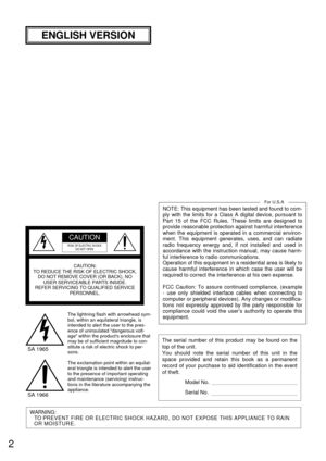 Page 22
The serial number of this product may be found on the
top of the unit.
You should note the serial number of this unit in the
space provided and retain this book as a permanent
record of your purchase to aid identification in the event
of theft.
Model No. 
Serial No. 
WARNING:
TO PREVENT FIRE OR ELECTRIC SHOCK HAZARD, DO NOT EXPOSE THIS APPLIANCE TO RAIN
OR MOIS
TURE.
The lightning flash with arrowhead sym-
bol, within an equilateral triangle, is
intended to alert the user to the pres-
ence of...