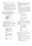 Page 27-27-
Notes:
•The * mark indicates that the position number
has been preset.
•The character H refers to the home position.
•The second line from the bottom shows the pre-
set ID corresponding to the selected number.
DOOR next to ID in the example shown right is
for preset position number 1.
•Preset numbers 1 to 4 are linked to alarm inputs
1 to 4 respectively. If alarm input 1 comes in, the
camera turns to preset position 1, and to other
positions according to alarm input 2, 3 or 4.
●Position Setting...