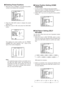 Page 31-31-
■Deleting Preset Positions
1. Move the cursor to PRESET 1 and select the position
number to be deleted with the joystick.
2. Press the CAM (SET) button to display the preset
setting menu.
3. Move the cursor to DEL and press the CAM (SET)
button.
This deletes the preset position and the PRESET
NUMBER SET menu appears. The * mark on the
right of the number disappears.
Note:
Your selected preset number is cancelled only in
the SEQ and SORT mode. The previously set
parameters (for PAN, TILT positions,...