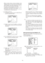 Page 36Moving the joystick in the L direction decreases
the zone frame, and moving it in the H direction
increases it. However, the aspect ratio is fixed at
3 to 4.
The privacy zone setting has been completed.
The menu returns to the ZONE NUMBER setting
menu.
3-6
•To complete new settings and repeat other set-
tings, move the cursor to SET and press the
CAM (SET) button. The ZONE NUMBER setting
menu reappears.
•To cancel new settings and return to the SPE-
CIAL 1 menu, move the cursor to DEL and press
the CAM...