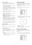 Page 32-32-
CNT-CLS 1, 2 (Output)
Two contact closure signals (Open collector type) are
output through the Alarm Output connector.
1. Move the cursor to CNT-CLS 1, and select OFF,
ALARM or AUX 1 with the joystick.
The factory default setting is OFF.
When ALARM is selected, TIME OUT appears.
Select an appropriate duration from among 100 MS,
200 MS, 1000 MS (1 s), 2000 MS (2 s) and 4000 MS
(4 s) with the joystick.
The factory default setting is 100 MS.
Note:The shorter the duration, the more frequent
will be the...