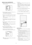 Page 39-39-
Motion Detector (MOTION DET)
1. Move the cursor to MOTION DET and select ON or
OFF with the joystick.
2. If ON is selected, press the CAM (SET) key. The
MOTION DETECT menu appears.
You can mask the areas in this menu.
3. Move the cursor to MASK SET and press the CAM
(SET) key. 48 mask areas appear on the monitor
screen.
Refer to Light Control Setting on page 35 for
masking operations.
4. After masking areas, press the MON (ESC) key. The
MOTION DETECT menu appears on the monitor
screen.
5. Move the...