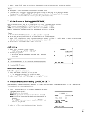 Page 2727
•Select a proper FINE phase so that the two video signals on the oscilloscope come as close as possible.
Notes:
•Moving the I cursor across the +/- end will shift the FINE range.
•Press the [LEFT] and [RIGHT] buttons simultaneously to reset the V PHASE to the default (0 degree).
•Keep pressing the [LEFT] and [RIGHT] buttons for a second to move the I cursor faster if necessary.
•Spike noise if contained in the AC mains may disturb synchronization of LL.
7. White Balance Setting (WHITE BAL)
Select a...